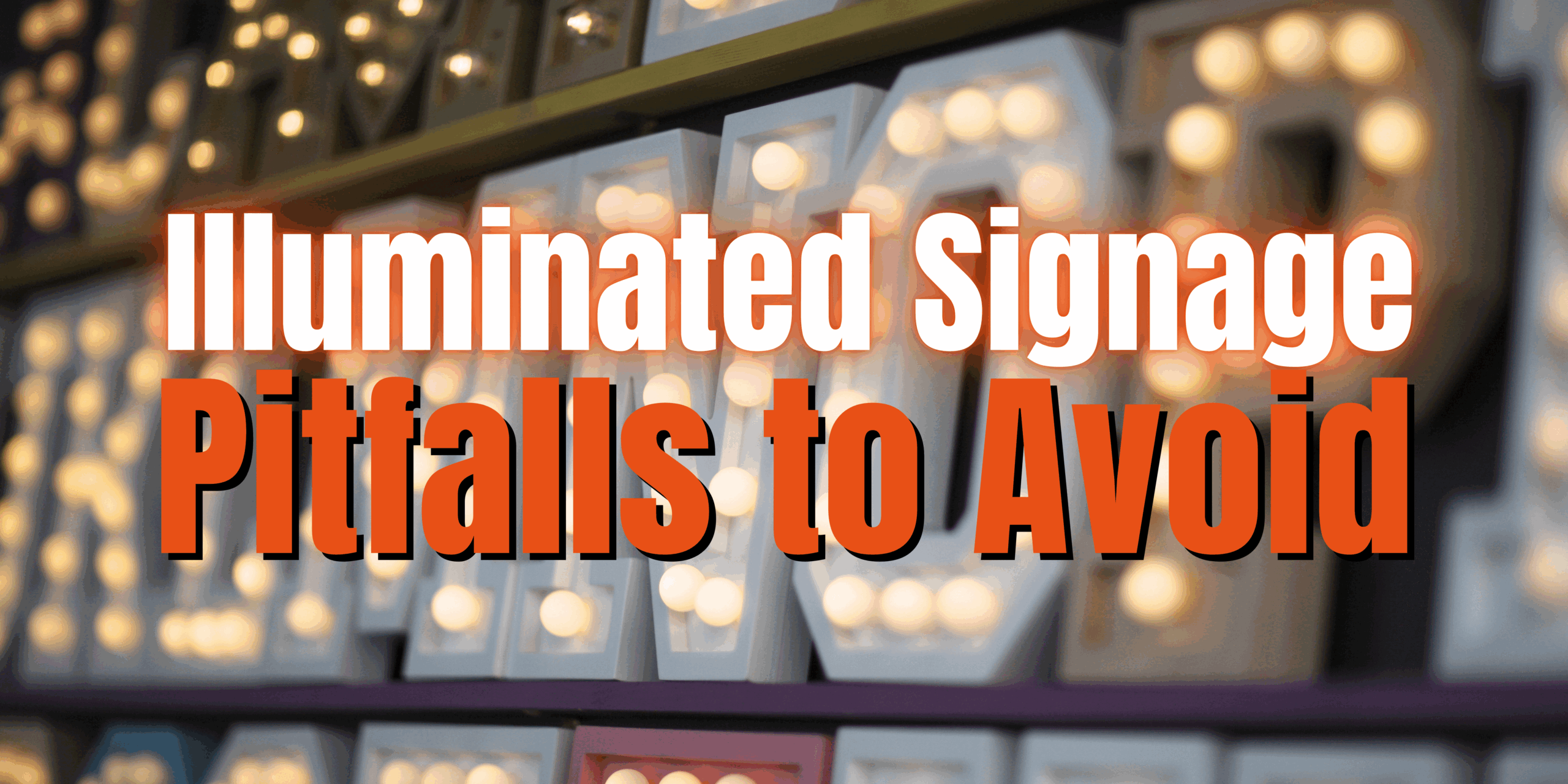 Featured image for “Avoid These CNC Pitfalls in Illuminated Signmaking”